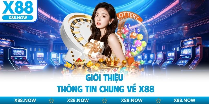 Giới thiệu thông tin chung về X88
